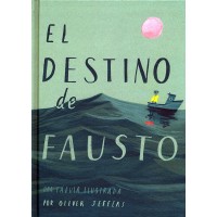 El destino de Fausto. Una fábula ilustrada